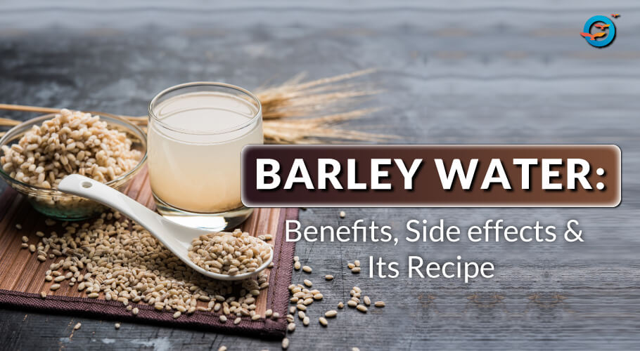 barley water,Barley water benefits, Barley water uses, How to make Barley Water, Barley water for diabetes, Barley water benefits for diabetic,barley water side effects,how to prepare barley water,barley water for weight loss,best time to drink barley water