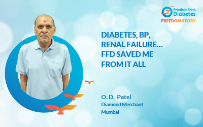 How odhav Patel control Diabetes, BP, Renal Failure… FFD Saved Me From It All