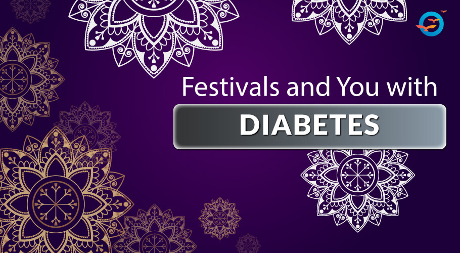 Diabetes Management Tips to Follow During Festive Season