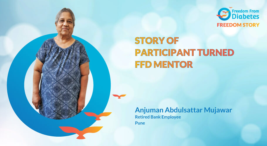 Diabetes Reversal Success Story of Mrs.Anjuman Mujawar 
