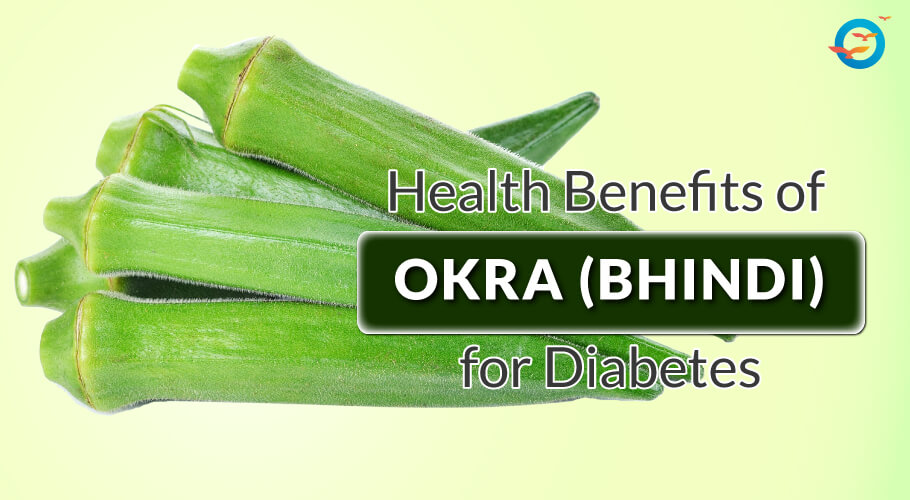 Bhindi(Okra) benefits for diabetes