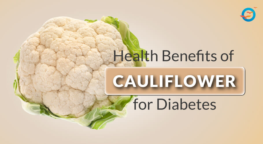 Health benefits of Cauliflower for Diabetes