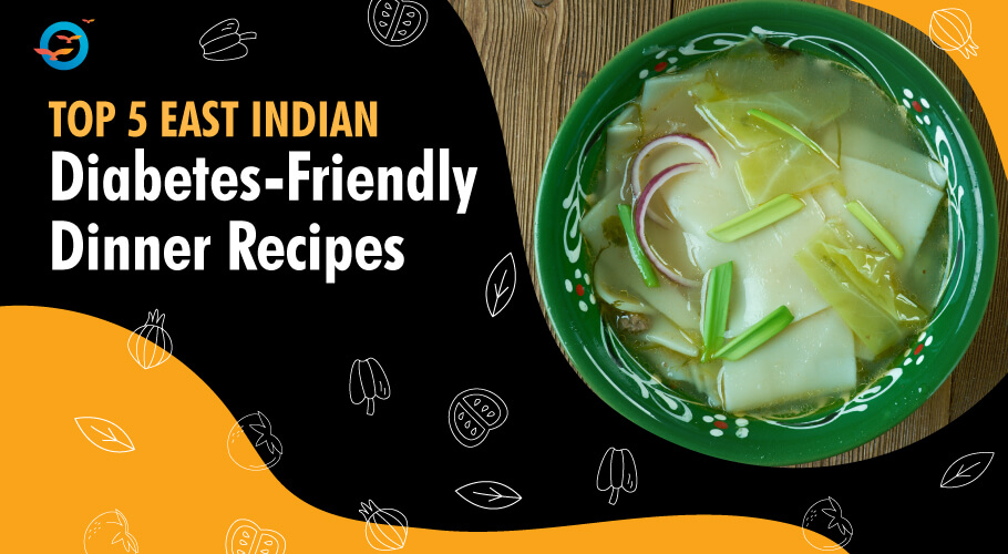 5 Best East Indian Diabetes Friendly Dinner Recipes FFD Blog