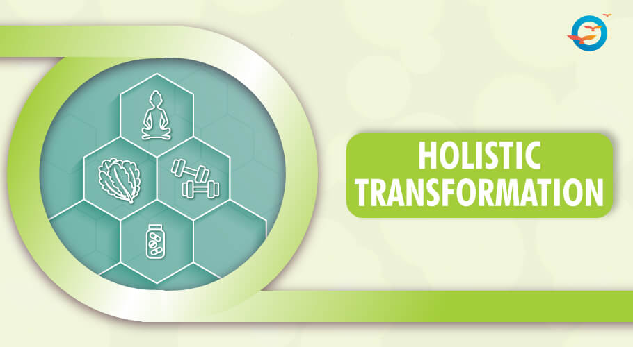 Holistic health transformation