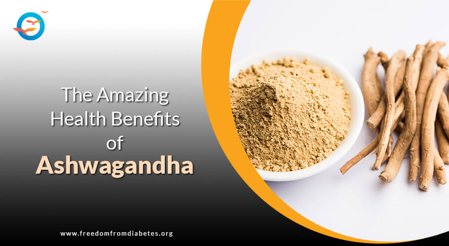 The Amazing Health Benefits of Ashwagandha- FFD
