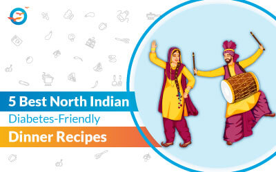 5 Best North Indian dinner recipes for diabetics