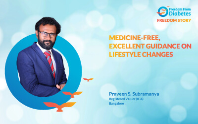 Praveen S. Subramanya: A top story of diabetes reversal...from Bangalore