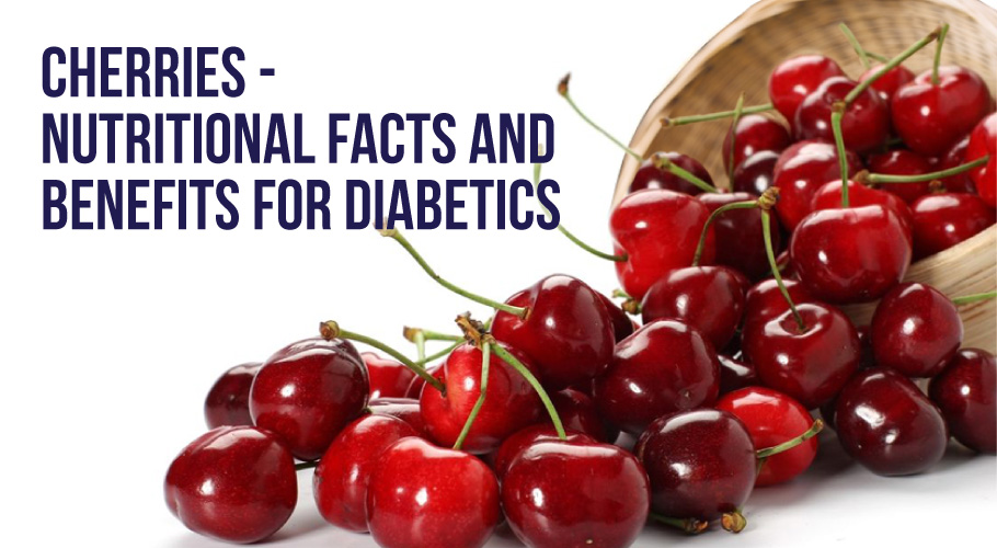 CHERRIES: NUTRITION FACTS AND BENEFITS IN DIABETES
